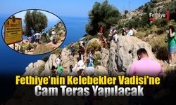 Fethiye'nin Kelebekler Vadisi'ne Cam Teras Yapılacak