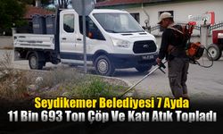 Seydikemer Belediyesi 7 Ayda 11 Bin 693 Ton Çöp Ve Katı Atık Topladı