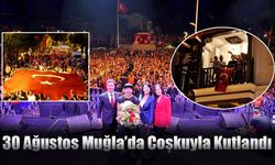 30 Ağustos Muğla’da Coşkuyla Kutlandı