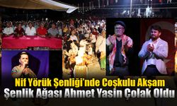 Nif Yörük Şenliği’nde Coşkulu Akşam