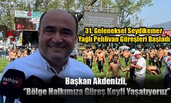 31. Geleneksel Seydikemer Yağlı Pehlivan Güreşleri Başladı