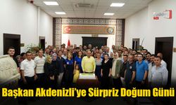 Başkan Akdenizli’ye Sürpriz Doğum Günü