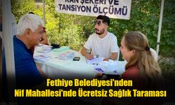 Fethiye Belediyesi'nden Nif Mahallesi'nde Ücretsiz Sağlık Taraması