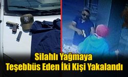 Silahlı Yağmaya Teşebbüs Eden İki Kişi Yakalandı