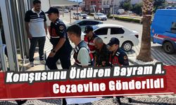 Komşusunu Öldüren Bayram A. Cezaevine Gönderildi