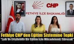 Fethiye CHP'den Eğitim Sistemine Tepki