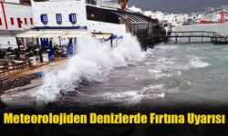 Meteorolojiden Denizlerde Fırtına Uyarısı