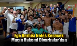 Ege Derbisi Nefes Kesecek!