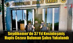 Seydikemer’de 37 Yıl Kesinleşmiş Hapis Cezası Bulunan Şahıs Yakalandı