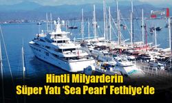 Hintli Milyarderin Süper Yatı ‘Sea Pearl’ Fethiye’de