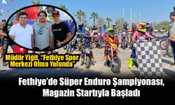 Fethiye’de Süper Enduro Şampiyonası, Magazin Startıyla Başladı