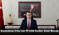 Kaymakam Ertaş’tan 19 Eylül Gaziler Günü Mesajı