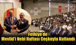 Fethiye’de Mevlid’i Nebi Haftası Coşkuyla Kutlandı