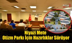 Niyazi Mete Otizm Parkı İçin Hazırlıklar Sürüyor