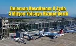 Dalaman Havalimanı 8 Ayda 4 Milyon Yolcuya Hizmet Verdi