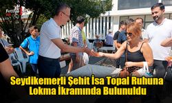 Seydikemerli Şehit İsa Topal Ruhuna Lokma İkramında Bulunuldu