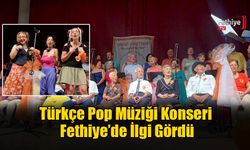 Türkçe Pop Müziği Konseri Fethiye’de İlgi Gördü