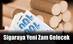 Sigaraya Yeni Zam Gelecek