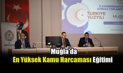 Muğla'da En Yüksek Kamu Harcaması Eğitimi