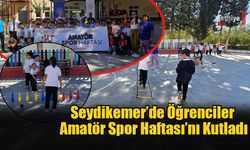 Seydikemer’de Öğrenciler Amatör Spor Haftası’nı Kutladı