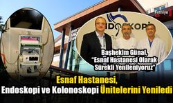 Esnaf Hastanesi, Endoskopi ve Kolonoskopi Ünitelerini Yeniledi