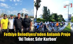 Fethiye Belediyesi’nden Anlamlı Proje: ‘İki Teker, Sıfır Karbon’