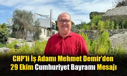 CHP'li İş Adamı Mehmet Demir’den 29 Ekim Cumhuriyet Bayramı Mesajı