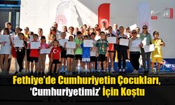 Fethiye’de Cumhuriyetin Çocukları, ‘Cumhuriyetimiz’ İçin Koştu