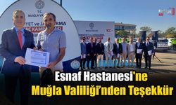 Esnaf Hastanesi'ne Muğla Valiliği’nden Teşekkür