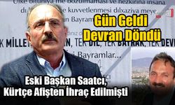 Eski Başkan Saatcı, Kürtçe Afişten İhraç Edilmişti