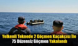 Yelkenli Teknede 2 Göçmen Kaçakçısı Ve 75 Düzensiz Göçmen Yakalandı