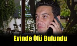 Evinde Ölü Bulundu