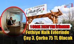 Fethiye Halk Evlerinde Çay 3, Çorba 75 TL Olacak