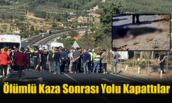 Ölümlü Kaza Sonrası Yolu Kapattılar