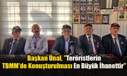 Başkan Ünal, "Teröristlerin TBMM'de Konuşturulması En Büyük İhanettir"