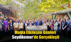 Muğla Etkileşim Günleri Seydikemer'de Gerçekleşti