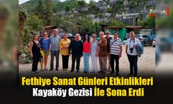 Fethiye Sanat Günleri Etkinlikleri Kayaköy Gezisi İle Sona Erdi