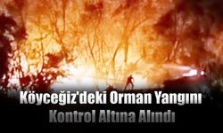 Köyceğiz'deki Orman Yangını Kontrol Altına Alındı