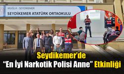 Seydikemer’de “En İyi Narkotik Polisi Anne” Etkinliği