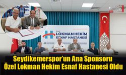 Seydikemerspor’un Ana Sponsoru Özel Lokman Hekim Esnaf Hastanesi