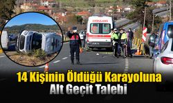 14 Kişinin Öldüğü Karayoluna Alt Geçit Talebi