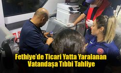 Fethiye’de Ticari Yatta Yaralanan Vatandaşa Tıbbi Tahliye