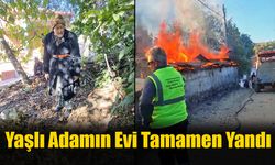 Yaşlı Adamın Evi Tamamen Yandı