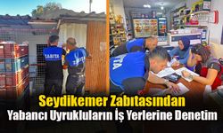 Seydikemer'de Yabancı Uyrukluların İş Yerlerine Denetim