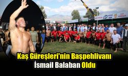 Kaş Güreşleri'nin Başpehlivanı İsmail Balaban Oldu