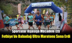 Fethiye'de Babadağ Ultra Maratonu Sona Erdi