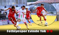 Fethiyespor Evinde Yok 0-0