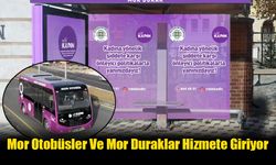 Mor Otobüsler Ve Mor Duraklar Hizmete Giriyor