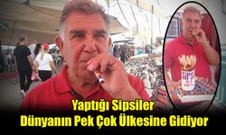 Yaptığı Sipsiler Dünyanın Pek Çok Ülkesine Gidiyor