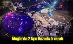 Muğla’da 2 Ayrı Kazada 5 Yaralı